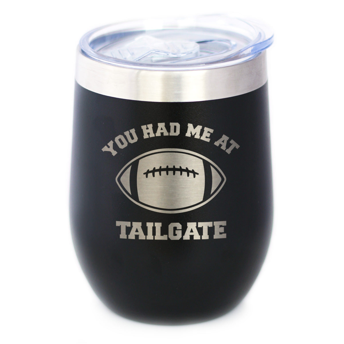Had Me At Tailgate - Wine Tumbler Cup with Sliding Lid