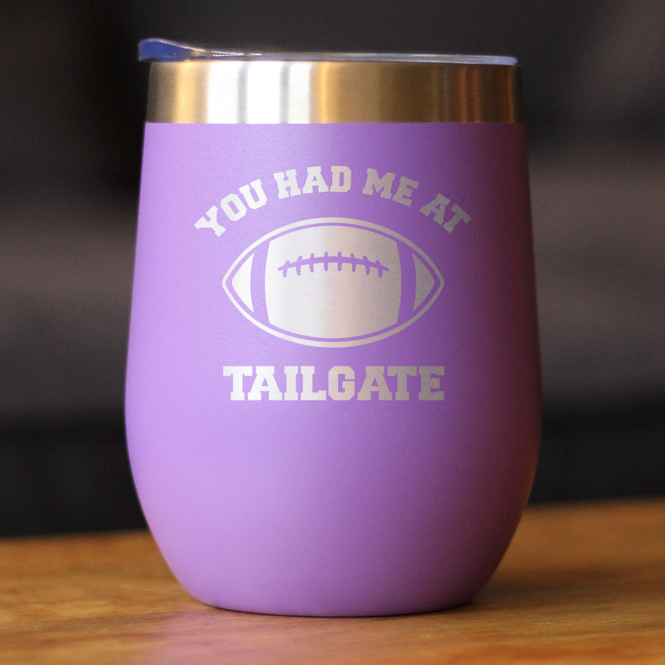 Had Me At Tailgate - Wine Tumbler Cup with Sliding Lid
