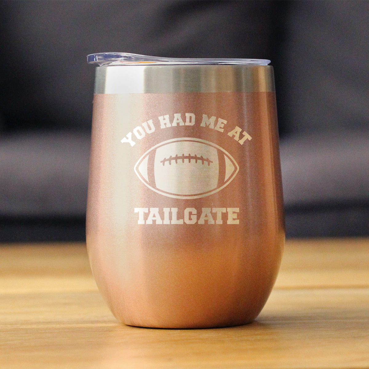 Had Me At Tailgate - Wine Tumbler Cup with Sliding Lid