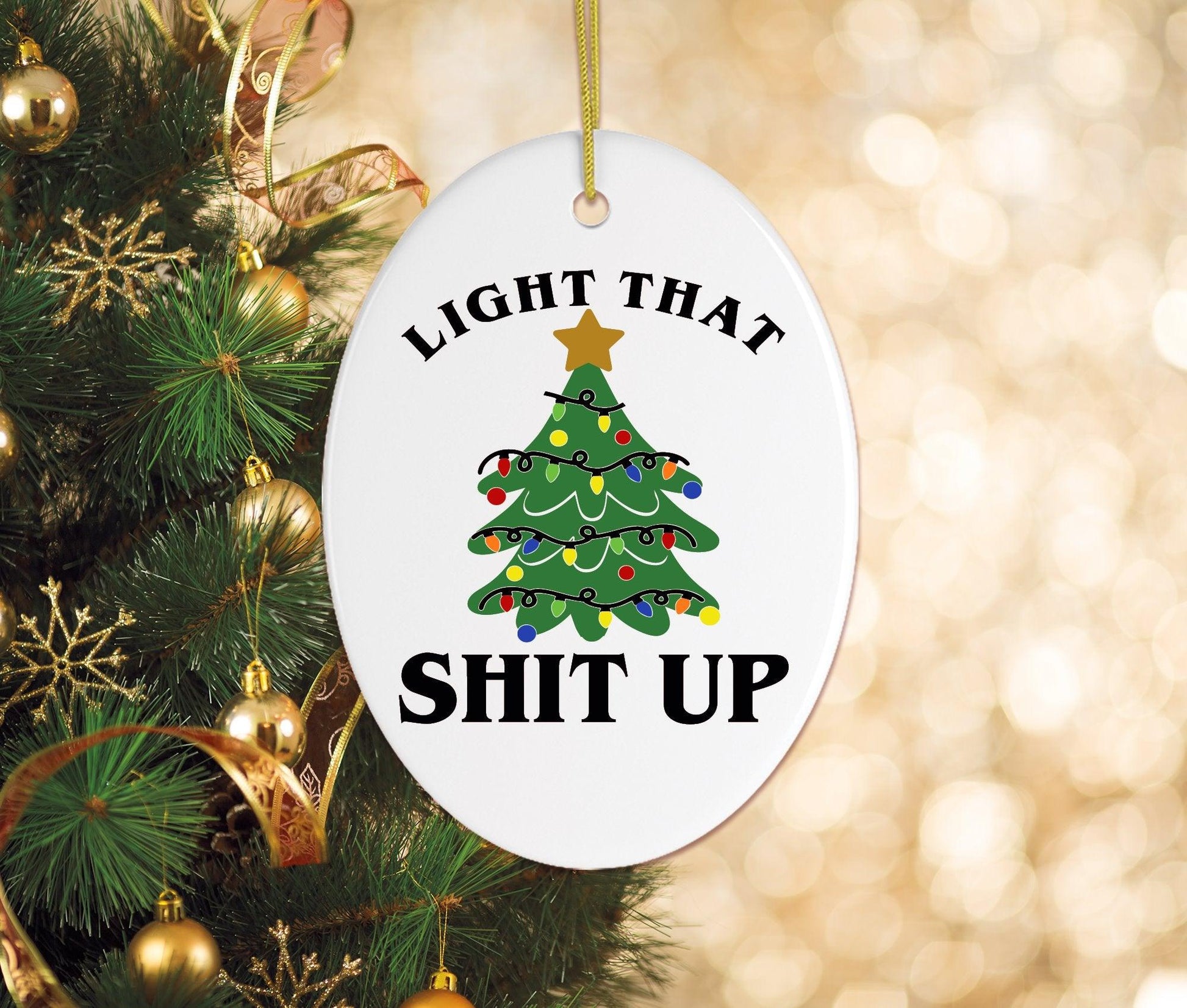 Light That Shit Up Christmas Ornament Ornament OrnamentallyYou 