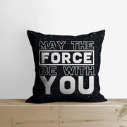 The Force is with You | Pillow Cover | Movie Saying | Throw Pillow | Kids Room Boys Gift | Throw Pillow | Home Decor | Bedroom Decor | Gift UniikPillows